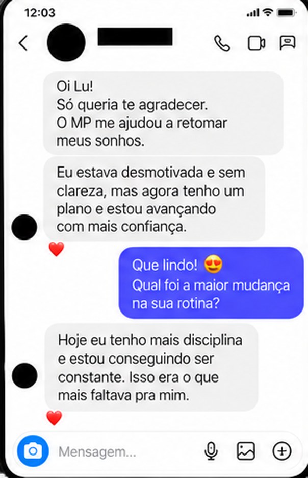 Print de conversa: uma aluna conta que estava desmotivada e sem clareza e que hoje tem mais disciplina e constancia.